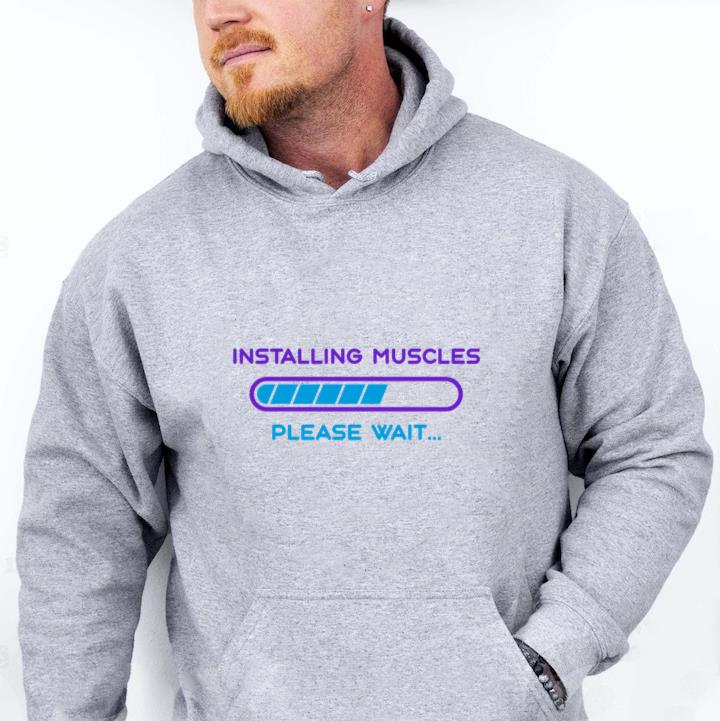 Workout Phrase Installing Muscles Hoodie